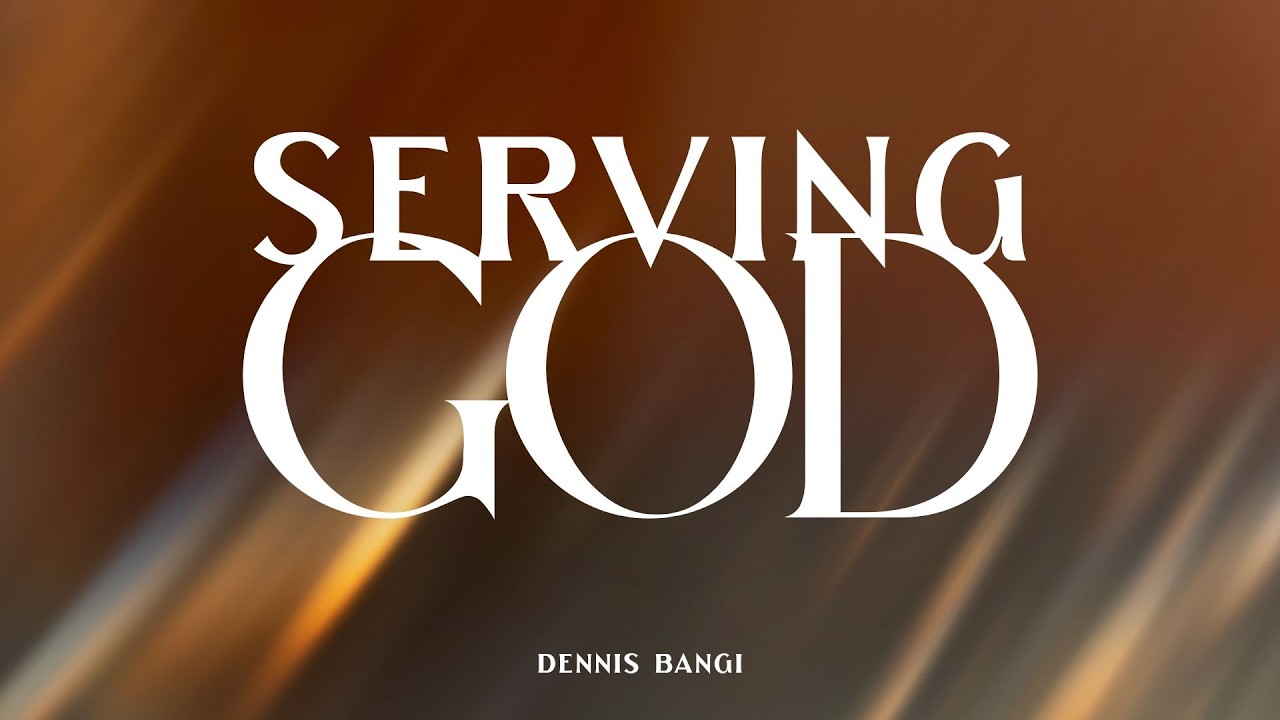 Serving God | Dennis Bangi | 11:30am