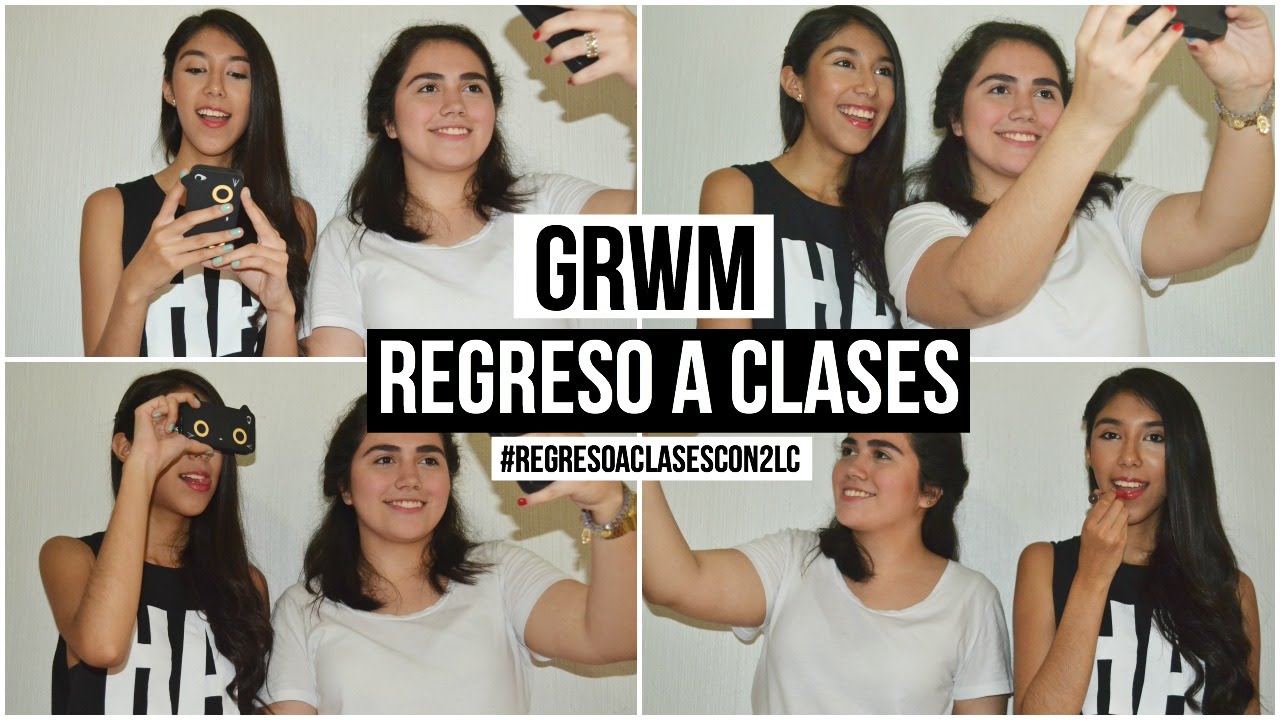 GRWM: Regreso a clases #regresoaclasescon2lc