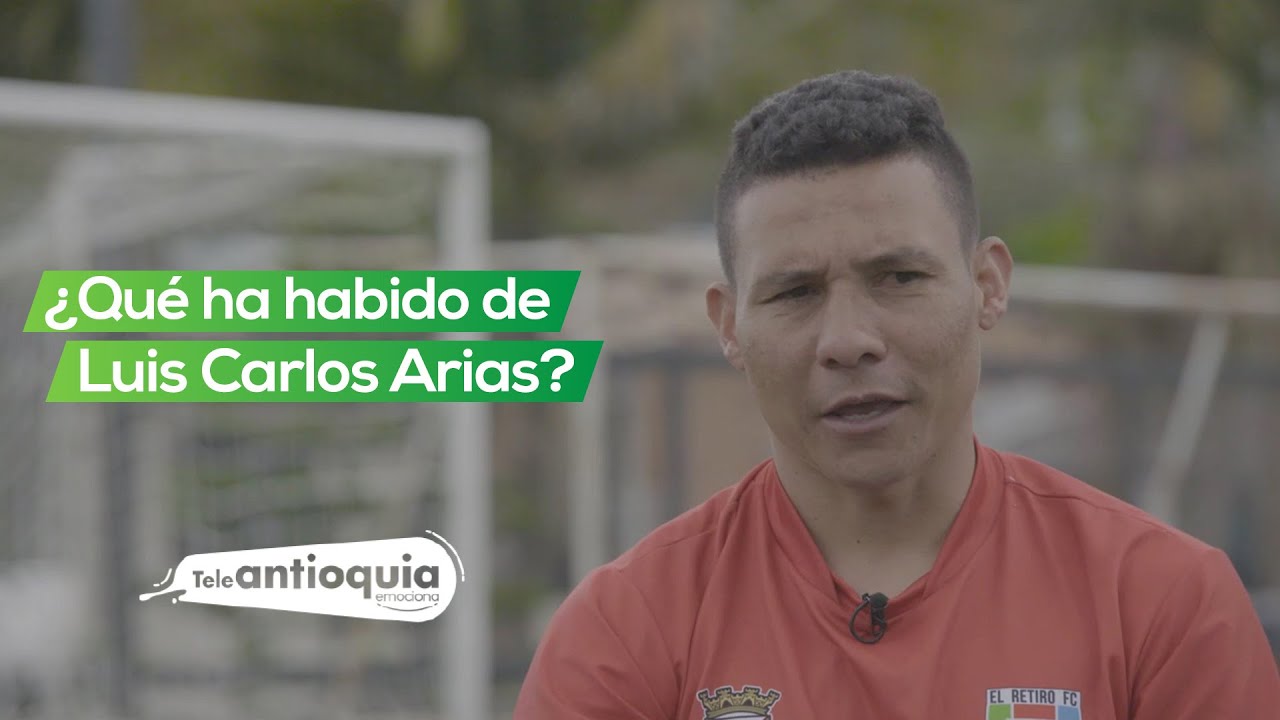 ¿Qué ha habido de Luis Carlos Arias? | Teleantioquia Deportes | Teleantioquia
