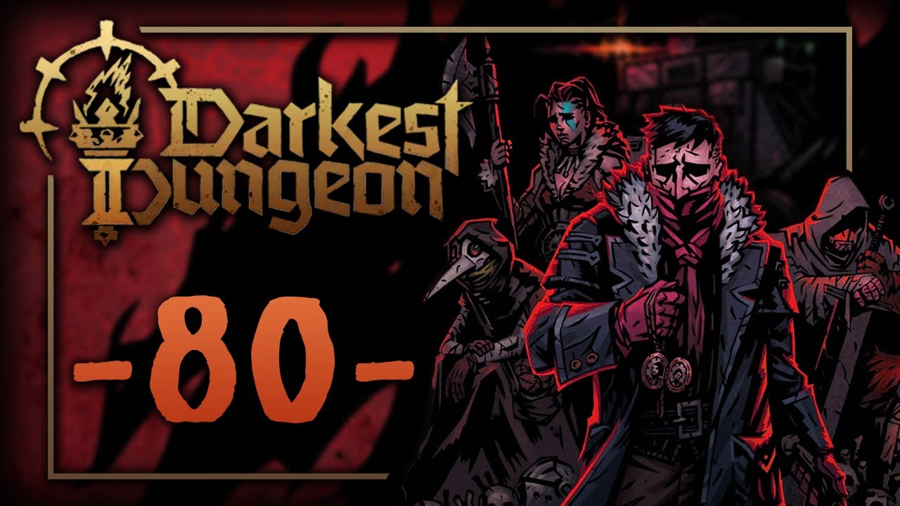 Darkest Dungeon 2, Episode 80:  ALL MEMORIES QUEST continues!