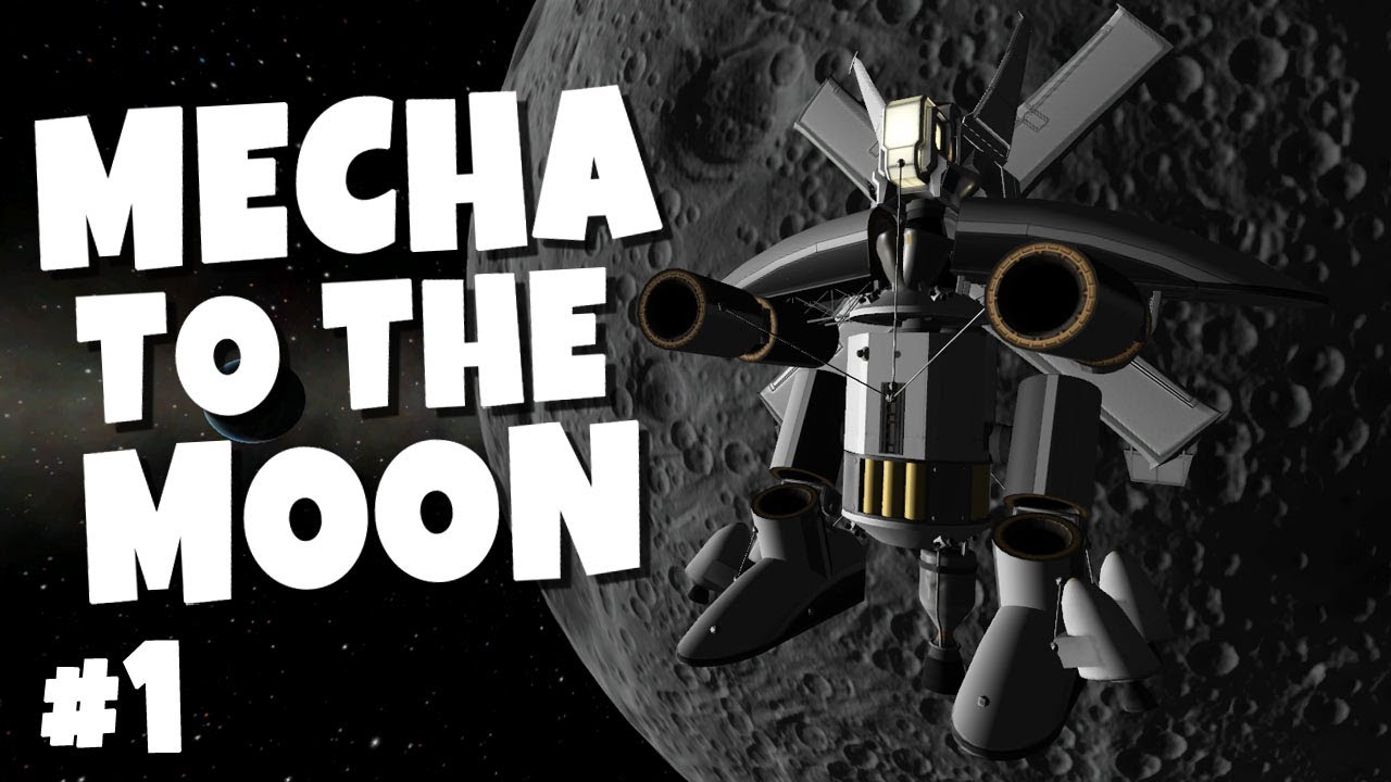 Ksp - Mecha to the Moon #1