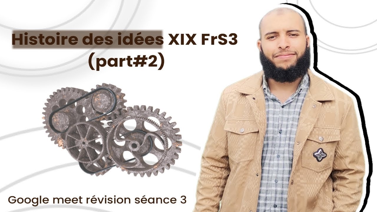 Histoire des idées XIX FrS3 (part#2)