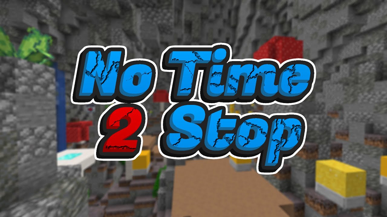 No Time To Stop 2