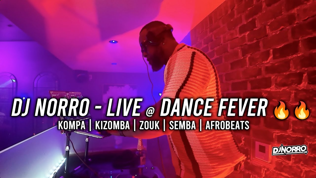 DJ NORRO LIVE MIX AT DANCE FEVER | KOMPA, KIZOMBA, SEMBA , ZOUK |  OSWALD, KAI, VAYB, AND MORE!!