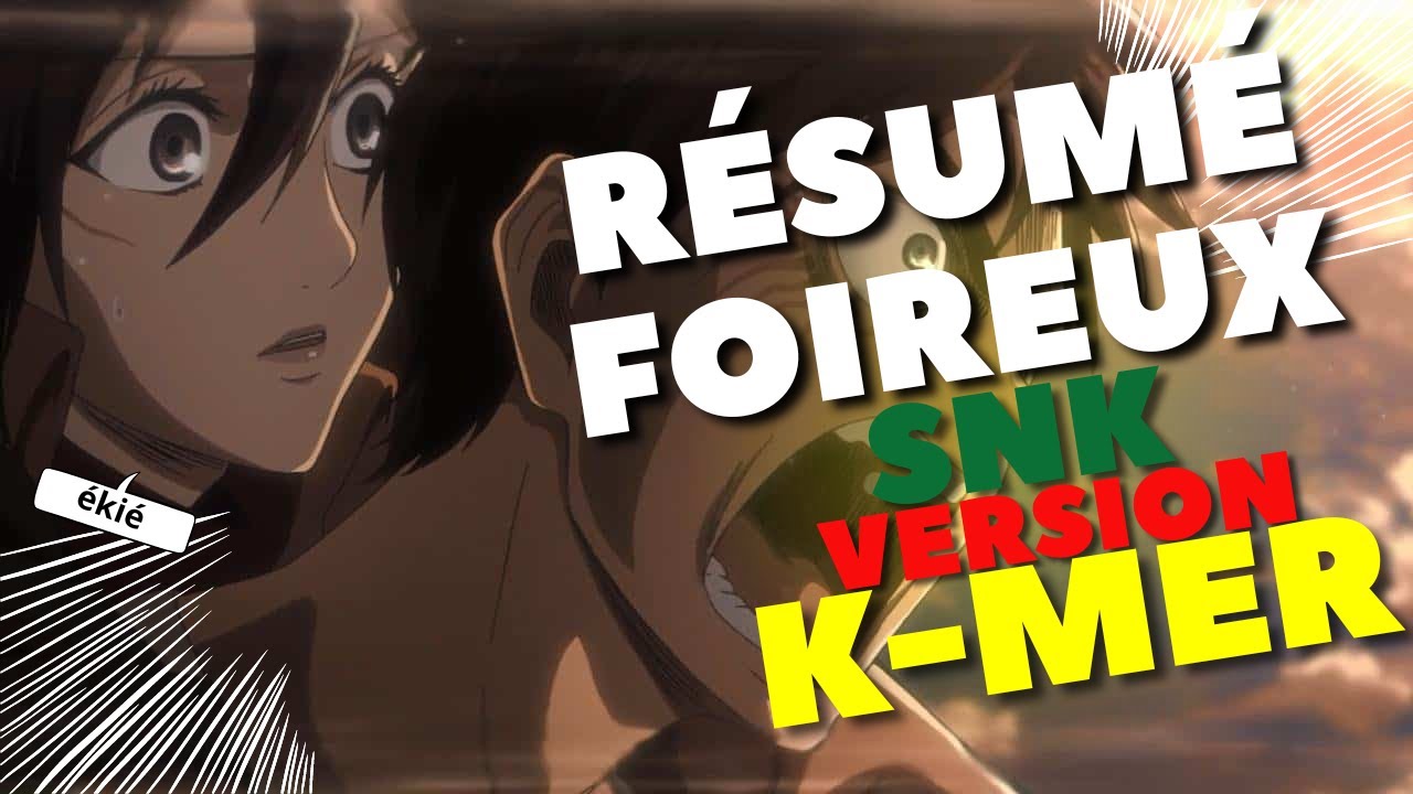 RÉSUMÉ FOIREUX SNK : VERSION KMER #anime #shingekinokyojin #kmer