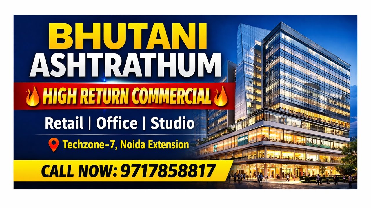 Bhutani Ashtrathum | High Return Commercial Project in Noida Extension 🔥