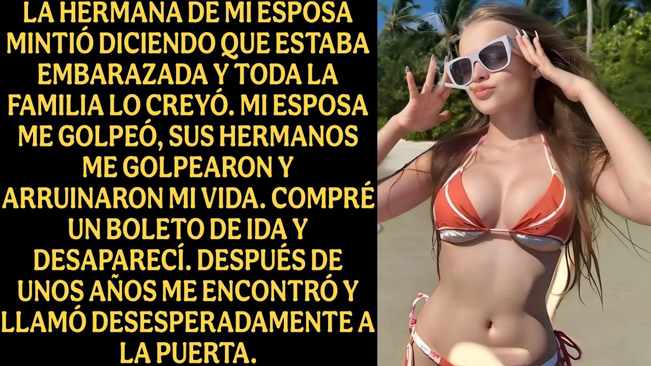 La hermana de mi esposa mintió diciendo que estaba embarazada y toda la familia le creyó...