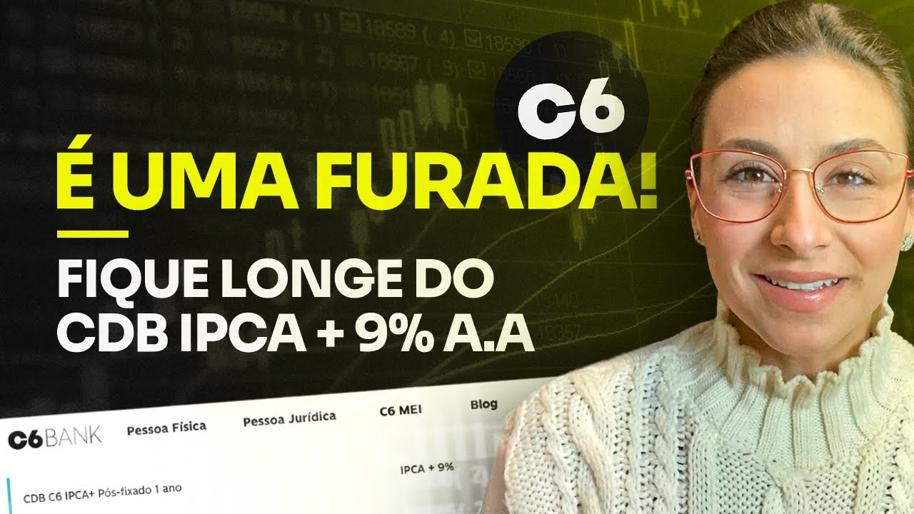&Eacute; uma furada! Fique longe do CDB IPCA + 9%! Vem entender o porqu&ecirc;!