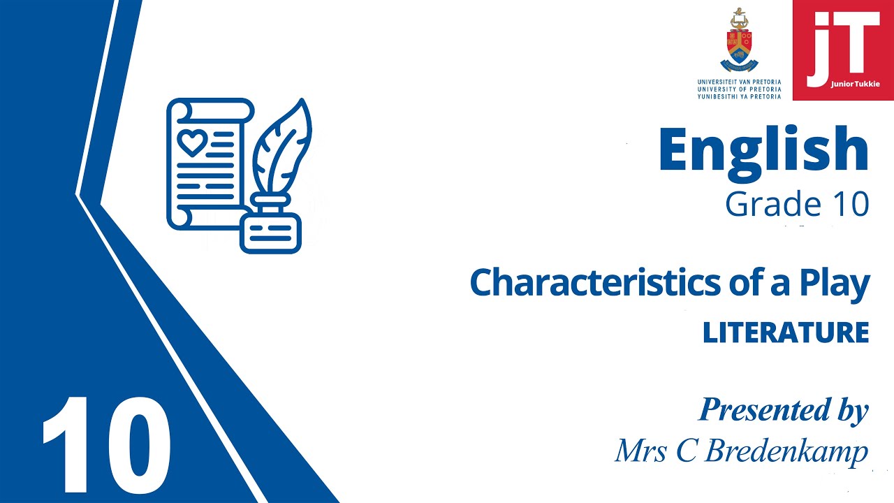 Grade 10 - English - Literature - Characteristics of a Play