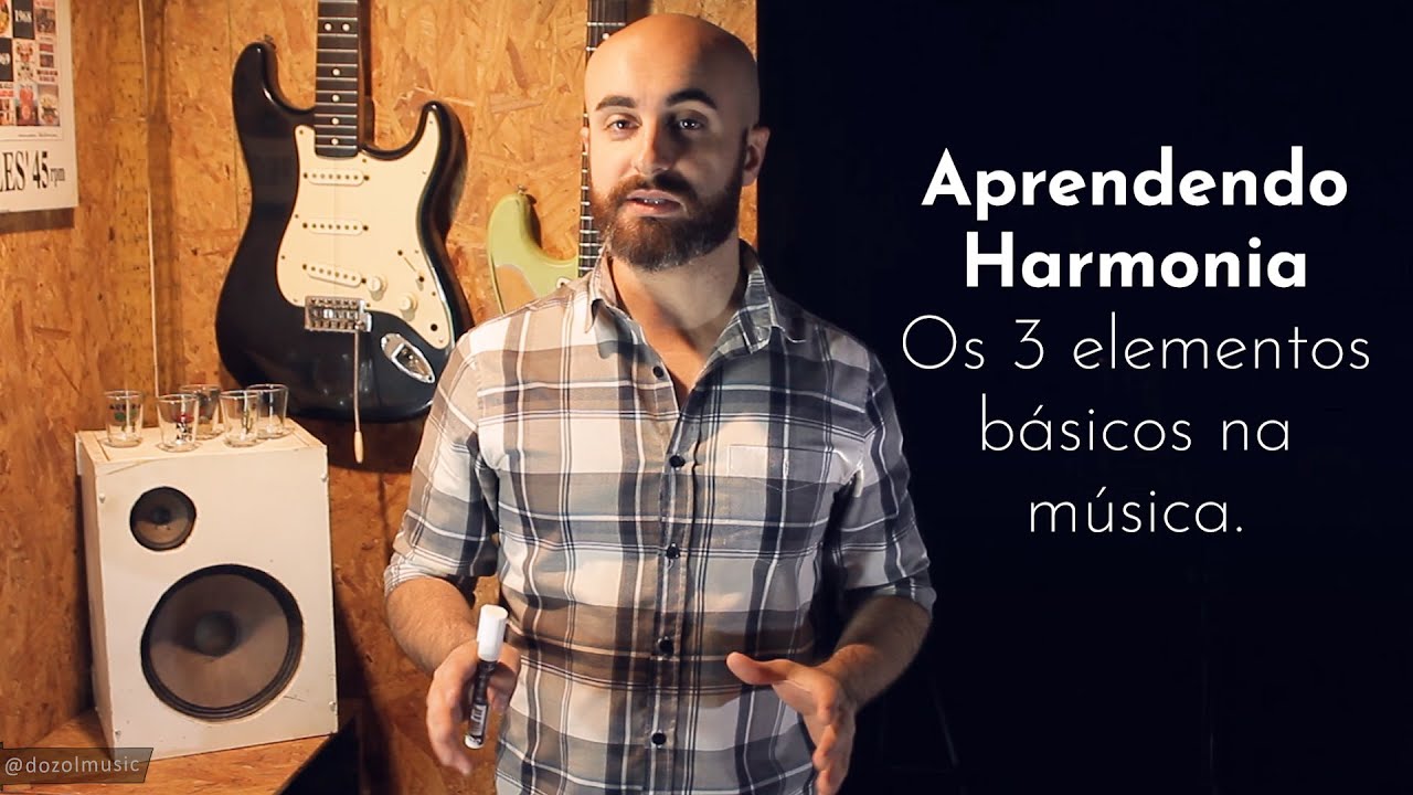 Aprendendo Harmonia | 3 elementos b&aacute;sicos na m&uacute;sica | Com Gustavo Dozol
