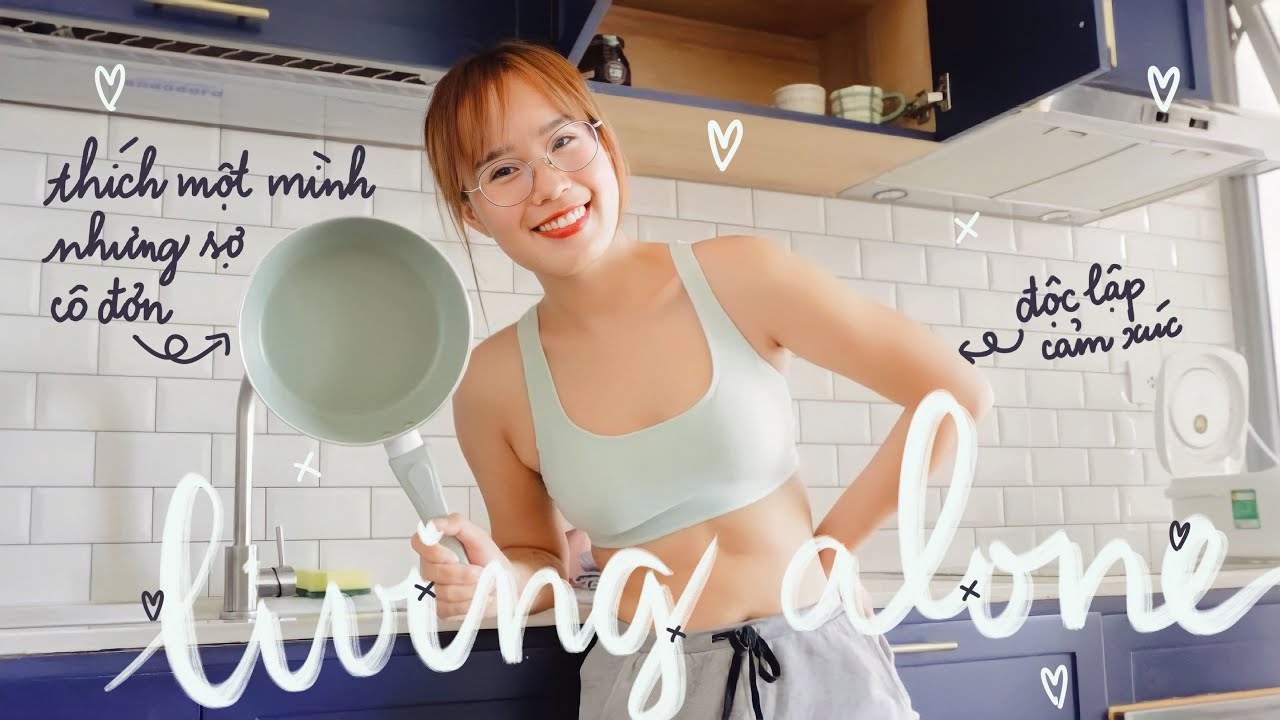 Làm sao để sống MỘT MÌNH nhưng không CÔ ĐƠN?