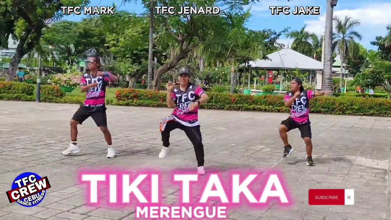 TIKI TAKA| ZUMBA MERENGUE|TFC CREW