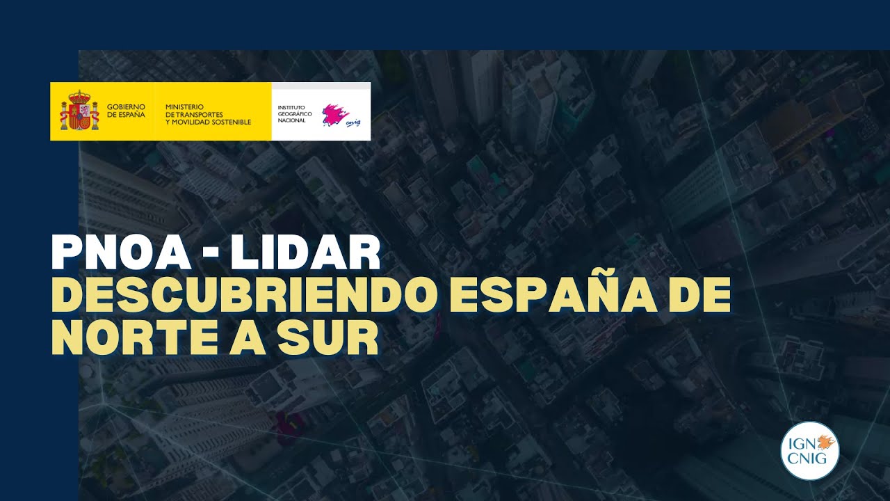 🤔 ¿Sabes que es el PNOA-LiDAR? - Instituto Geográfico Nacional