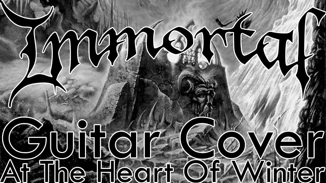 Immortal – At The Heart Of Winter (Кавер в Ми бемоль на гитаре)