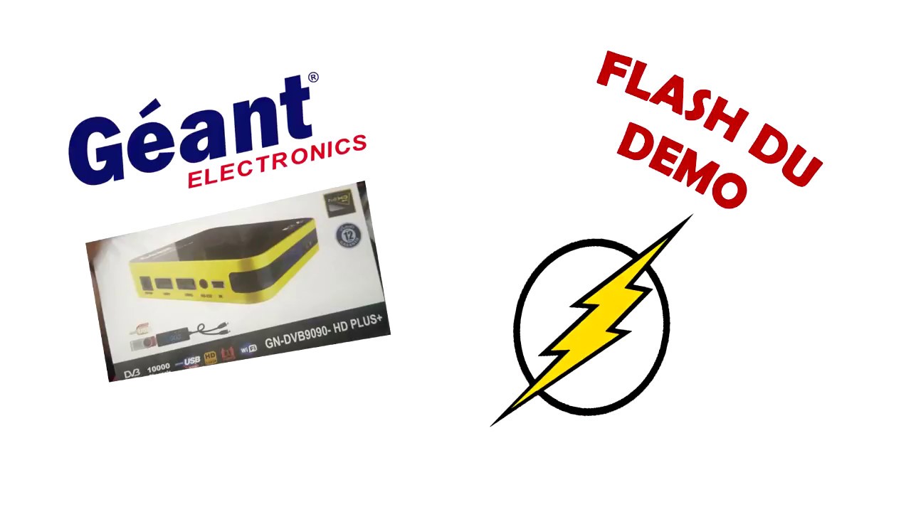 TUTO FLASH GEANT 9090 HD PLUS