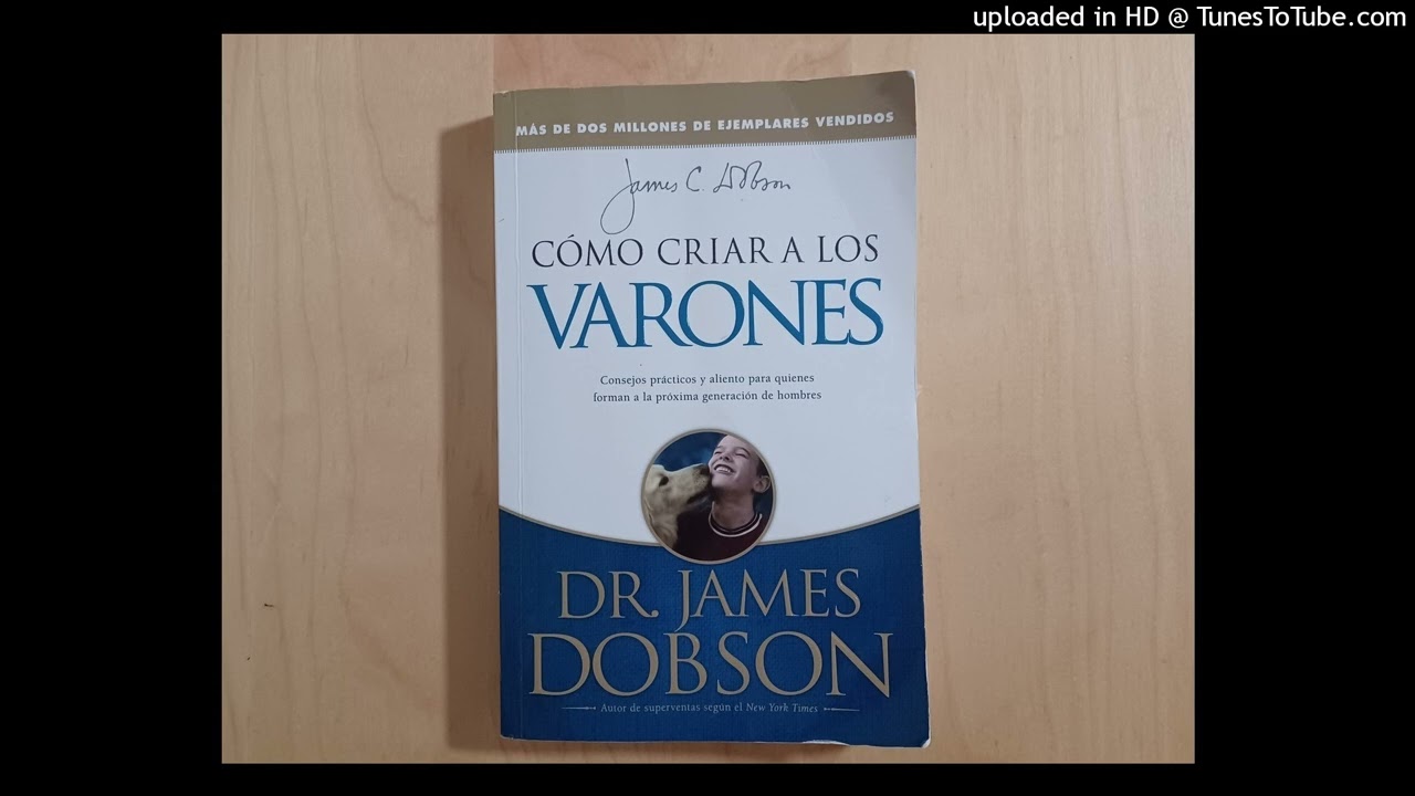 Como Criar a los Varones⚽ Reconocimientos✨ Dr. James Dobson