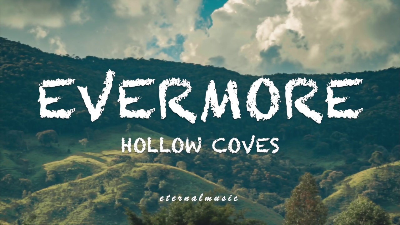 Evermore - Hollow Coves  (lyrics)