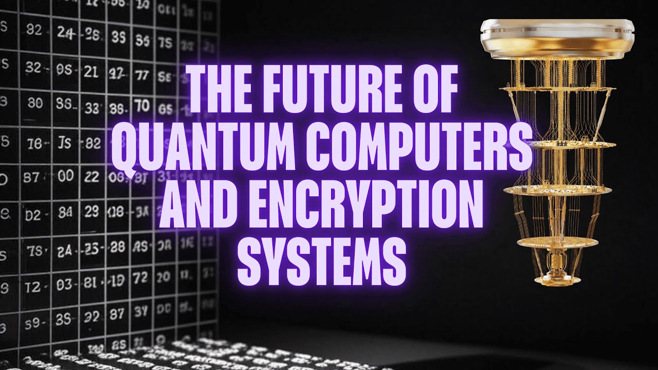 Quantum Computers and Encryption Systems #QDay