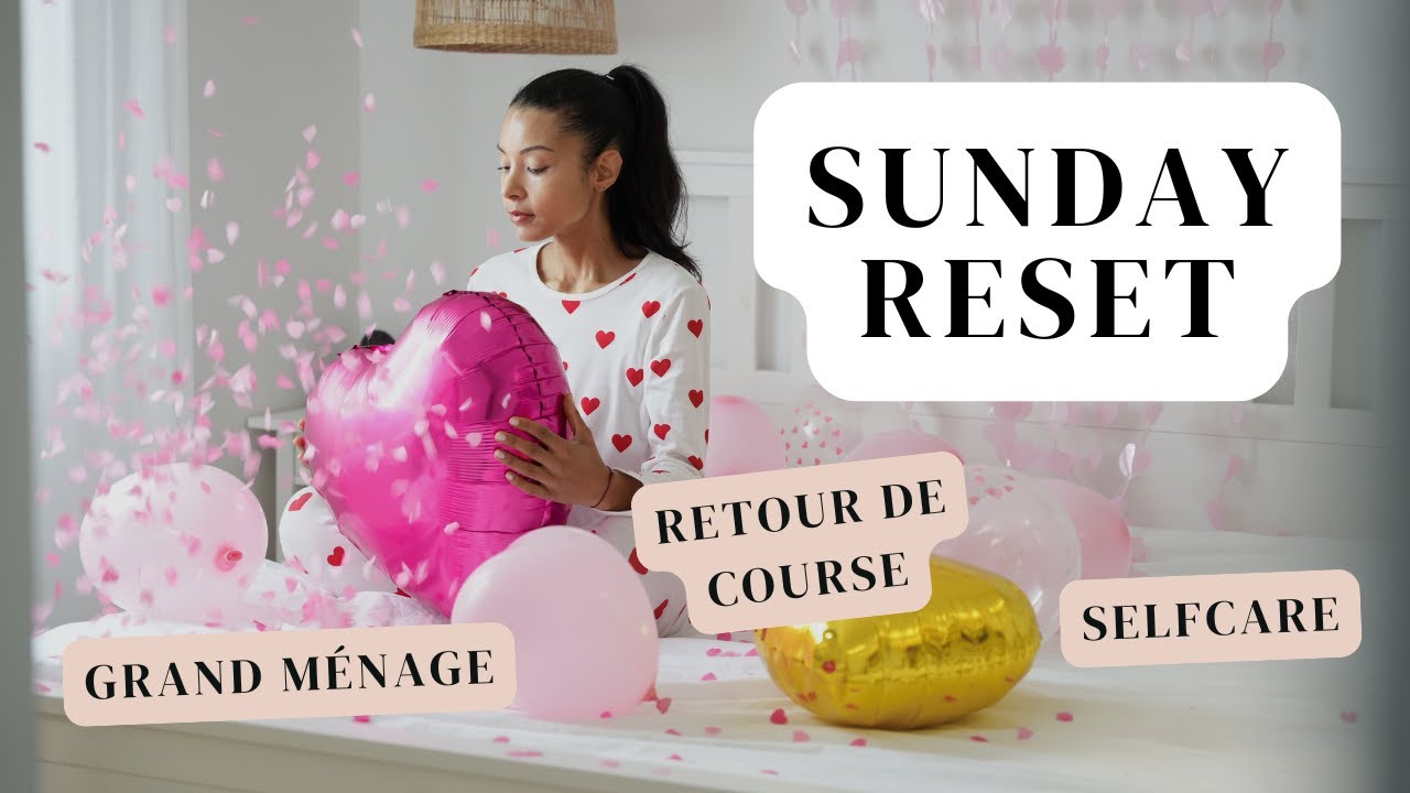 DIMANCHE RESET 🏡 Grand ménage, Courses Grand Frais & Selfcare | Prepas Saint-Valentin 💕ASMR