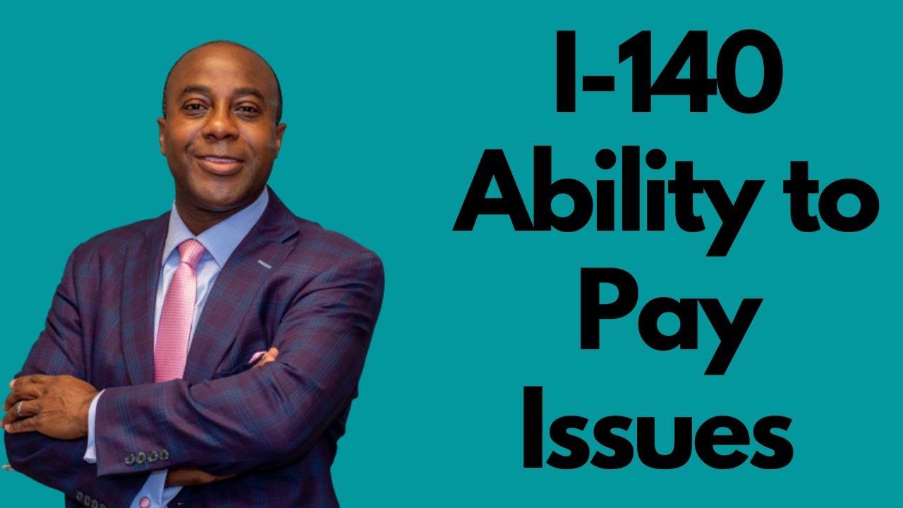 Ability to Pay Issues - Immigrant Petition (I-140)