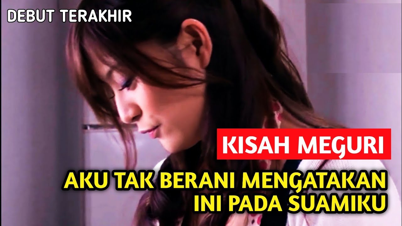 ISTRI SETIA DIUJI GODAAN TEMAN SUAMI SENDIRI | KISAH MEGURI FUJIURA