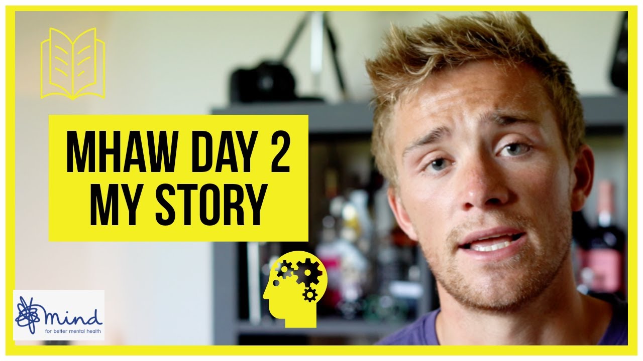 Mental Health Awareness Week     |   Day 2   |  My Story. | World Mental Health Day