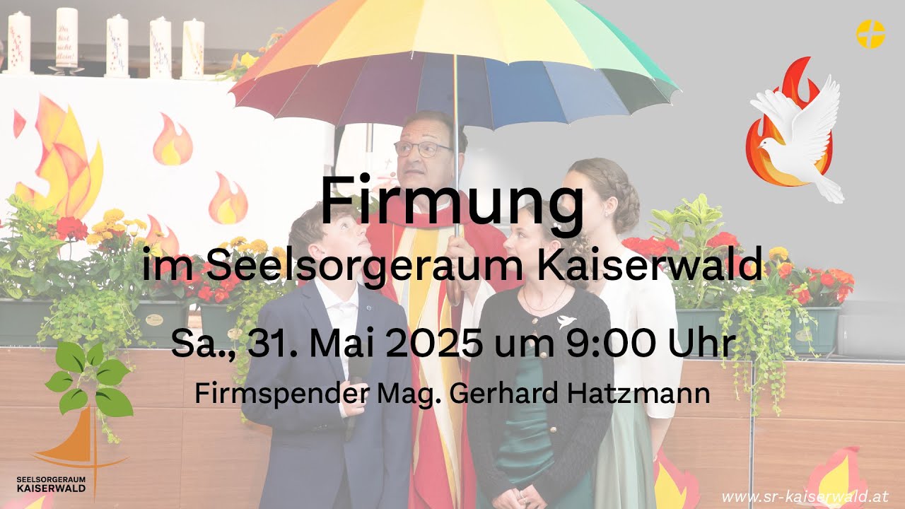 Firmung im Seelsorgeraum Kaiserwald • Samstag, 31. Mai 2025 um 