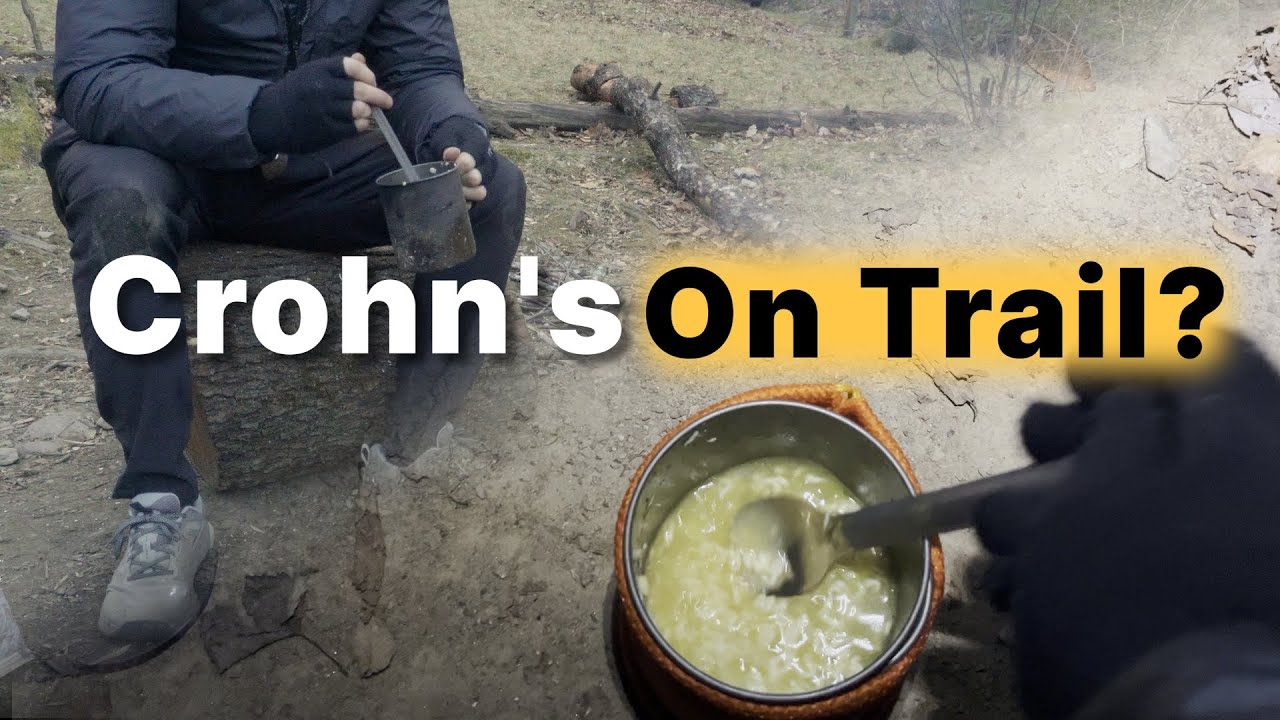 Backpacking With Crohn’s Disease: Foods I Eat (and Avoid) on Trail