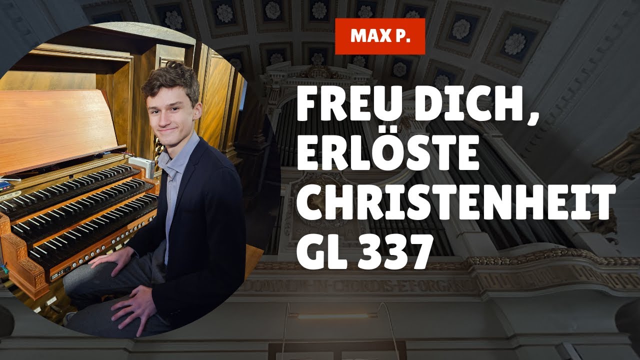 Freu dich, erlöste Christenheit GL 337 + Einzug | Max P.