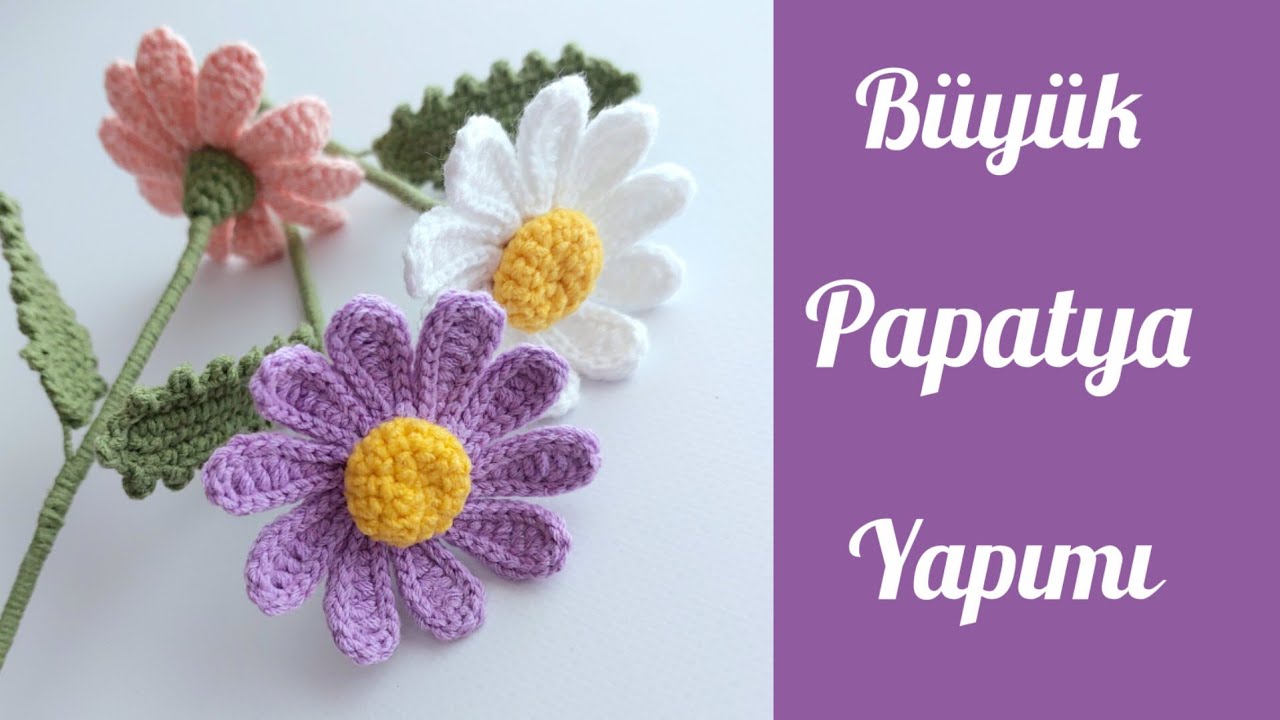 Örgü Büyük Papatya Yapımı / How to Crochet Daisy / Kolay Örgü Papatya Yapımı / Amigurumi Papatya