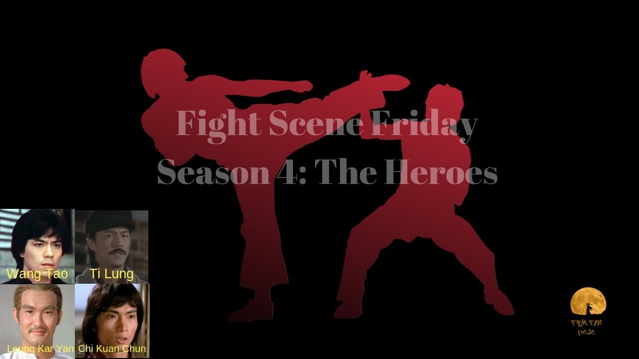 Fight Scene Friday Season 4 The Heroes volume 1 Leung Kar Yan