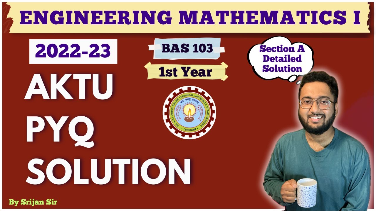 AKTU | Engineering Mathematics 1 | BAS 301 | 2022-23 Section A Complete Solution