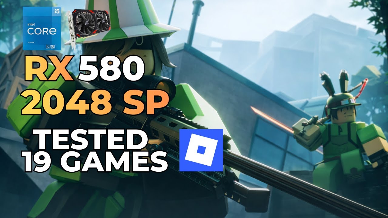 i5 11400 RX 580 2048SP 8GB | Roblox Maximum Settings 19 Games Test
