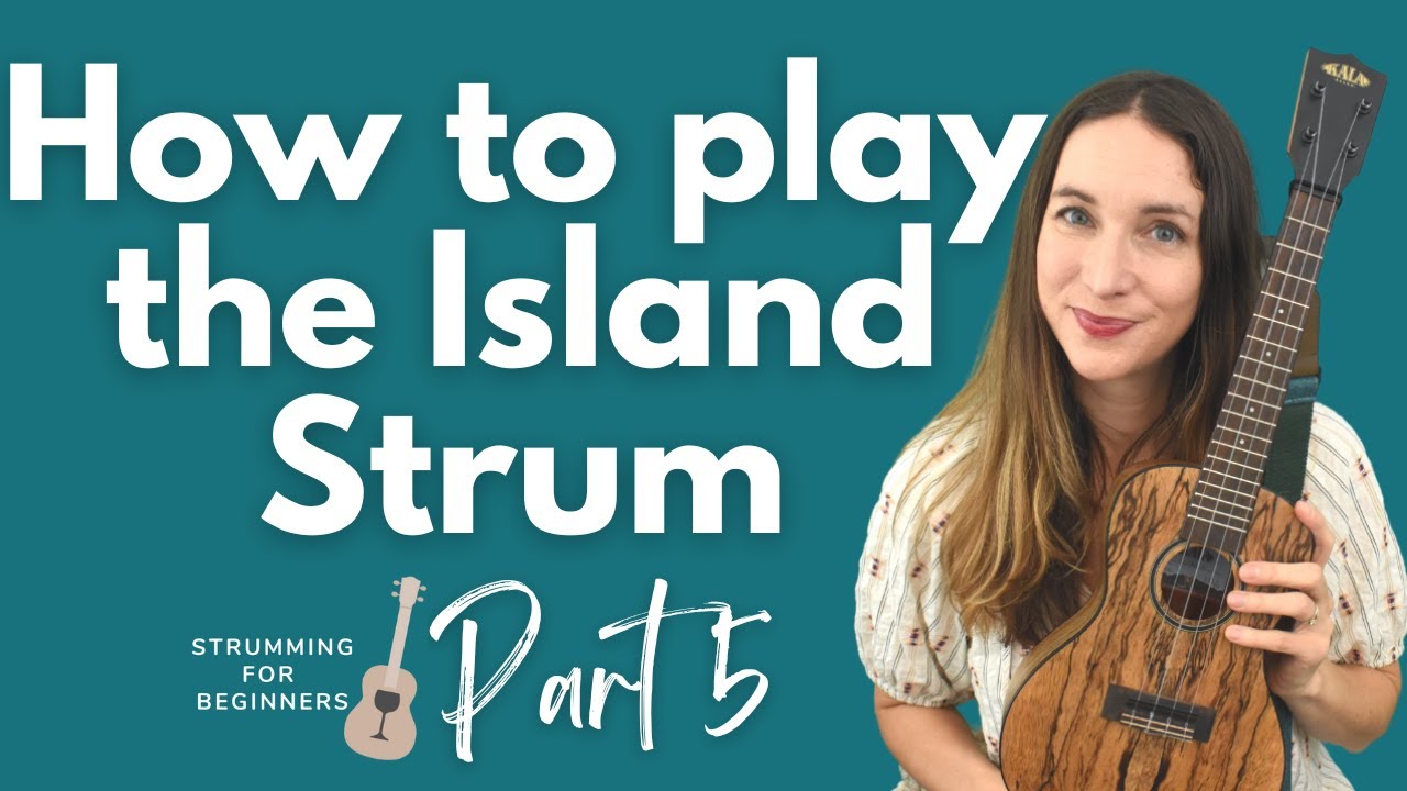 Игра на струнах для начинающих | Часть 5: Как играть Island Strum на укулеле