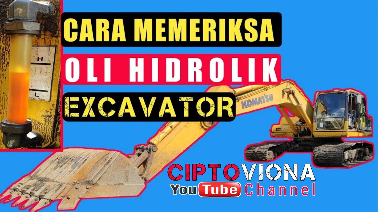 CARA MEMERIKSA OLI HIDROLIK EXCAVATOR