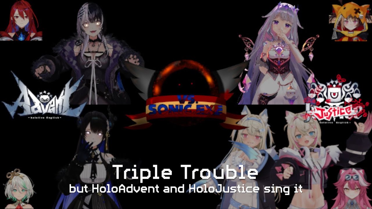 Advent's Justice - Triple Trouble but HoloAdvent and HoloJustice sing it