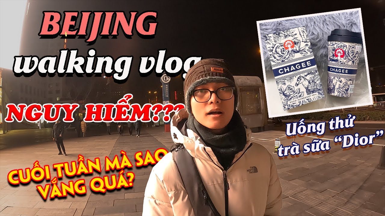 Lang thang một mình giữa khuya ở Bắc Kinh có nguy hiểm không? | du lịch Trung Quốc TỰ TÚC #5