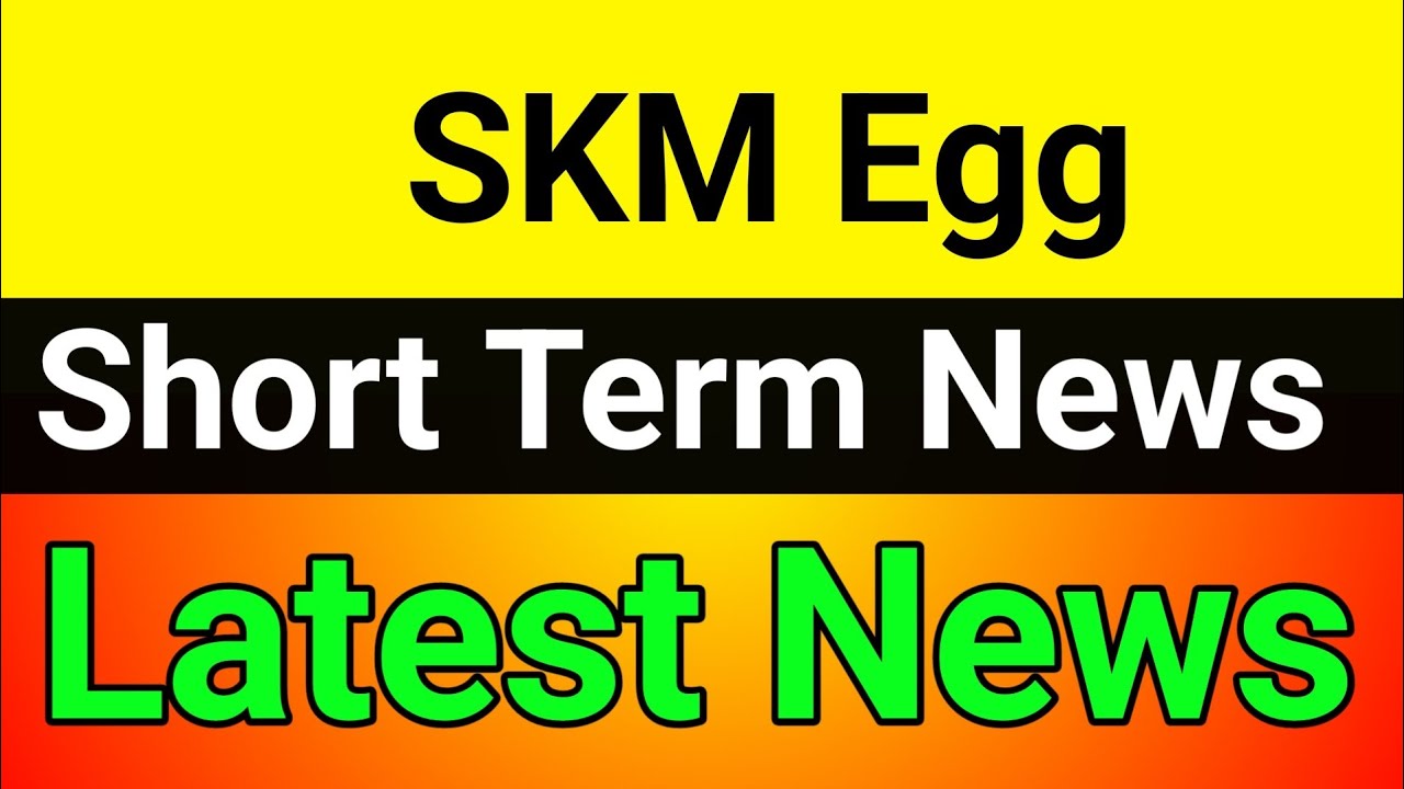 SKM Egg share latest news today🪀 skm egg share🚀skm egg share latest news