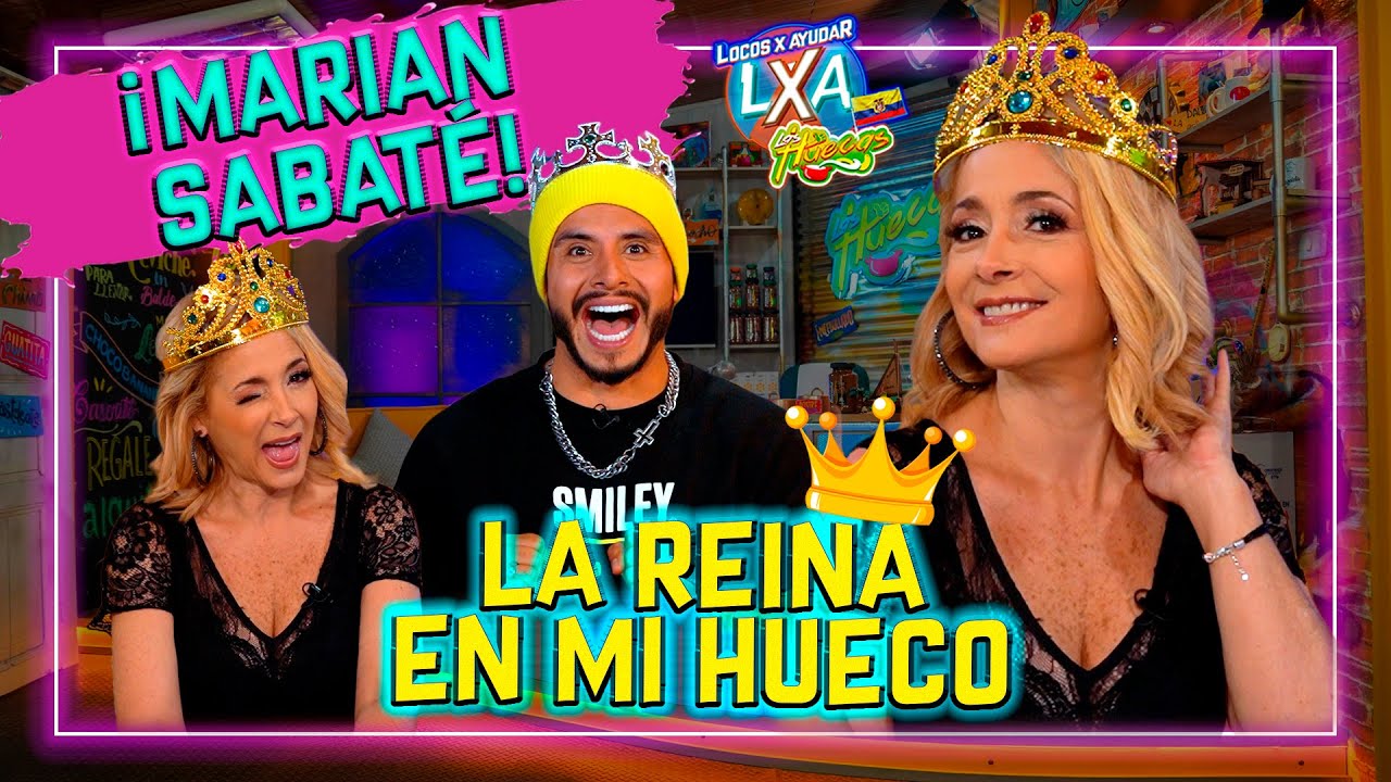 MARIAN SABATÉ EN MI HUECO 👑😈 - Locos x Ayudar - Las Huecas (Cap. 51)