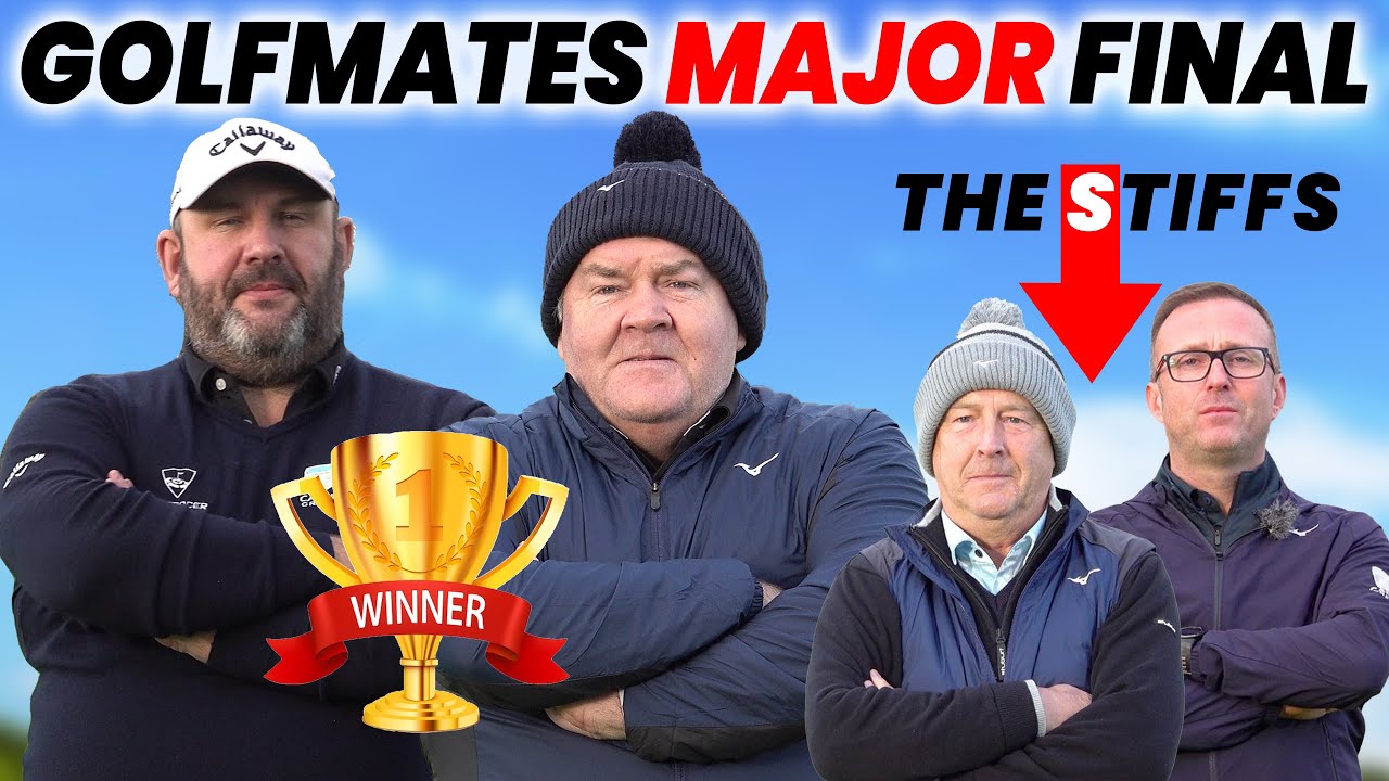 The GOLF MATES Major Final plus the STIFFS Exposed!