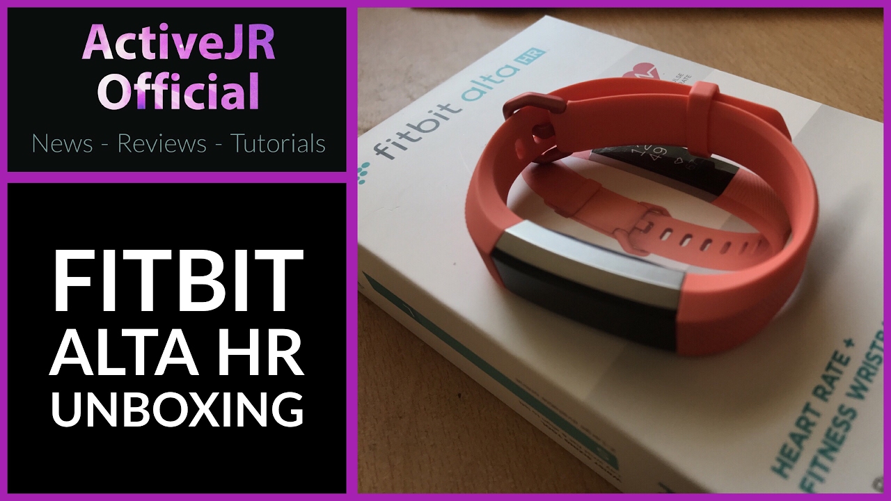 Fitbit Alta HR unboxing and feature review // Best fitness tracker 2017