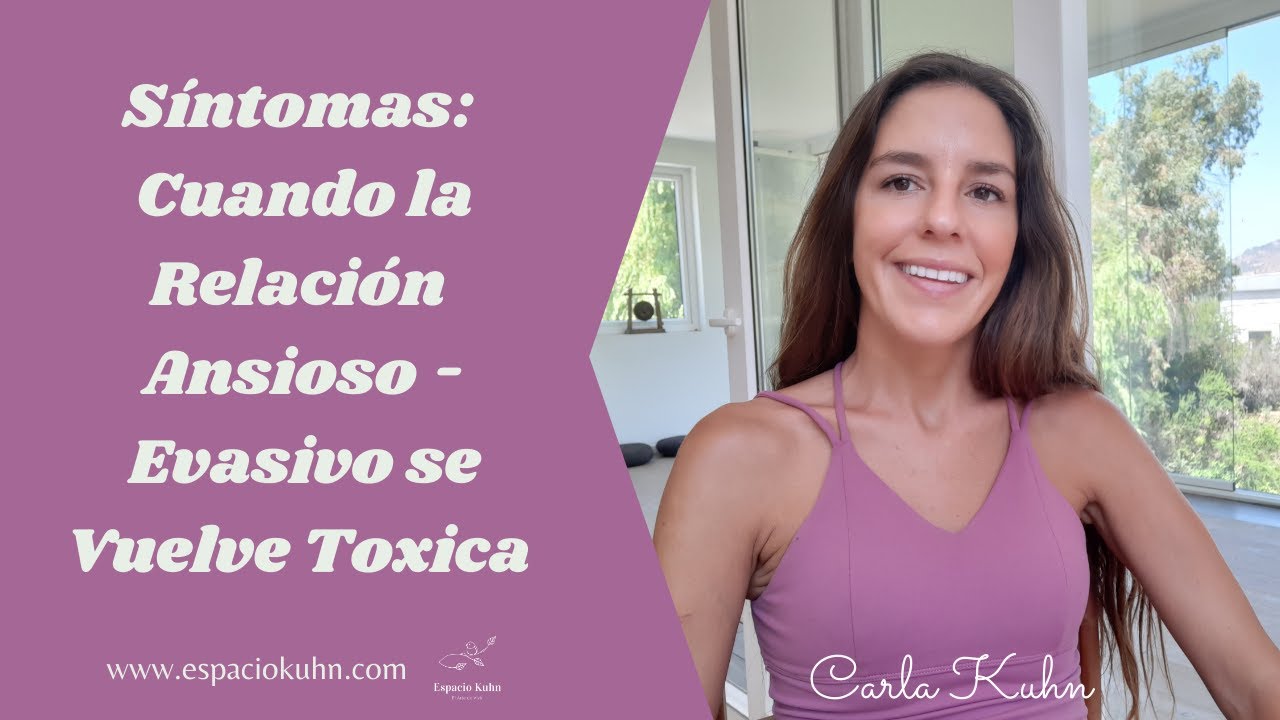 Síntomas: Cuando la Relación Ansioso- Evasivo se Vuelve Tóxica