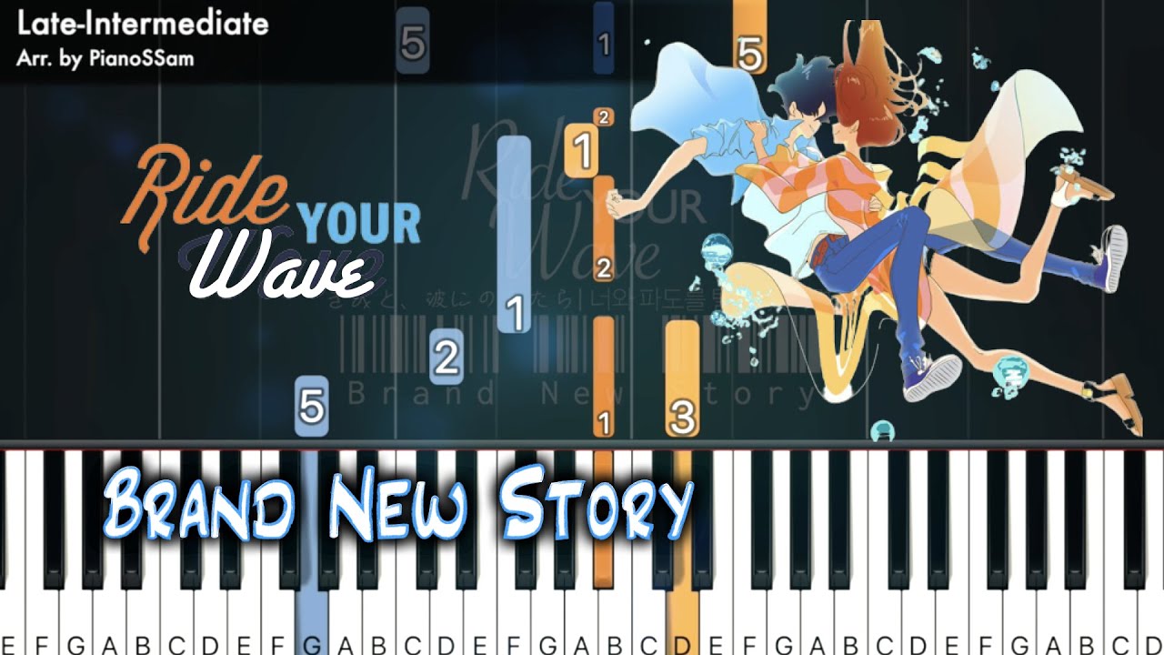 [Late-Intermediate] Brand New Story - きみと、波にのれたら Ride Your Wave | Piano Tutorial with Finger Numbers