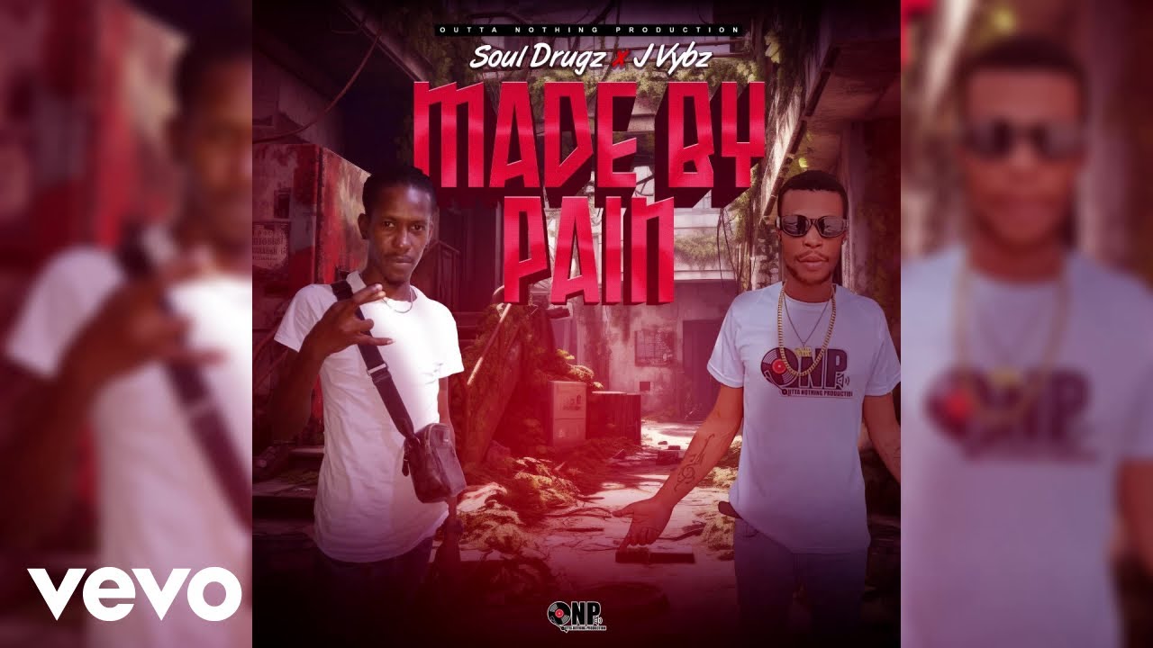 J Vybz, Soul Drugz A.K.A (Don Malli) - Made By Pain | Official Audio - Mood Shift Riddim