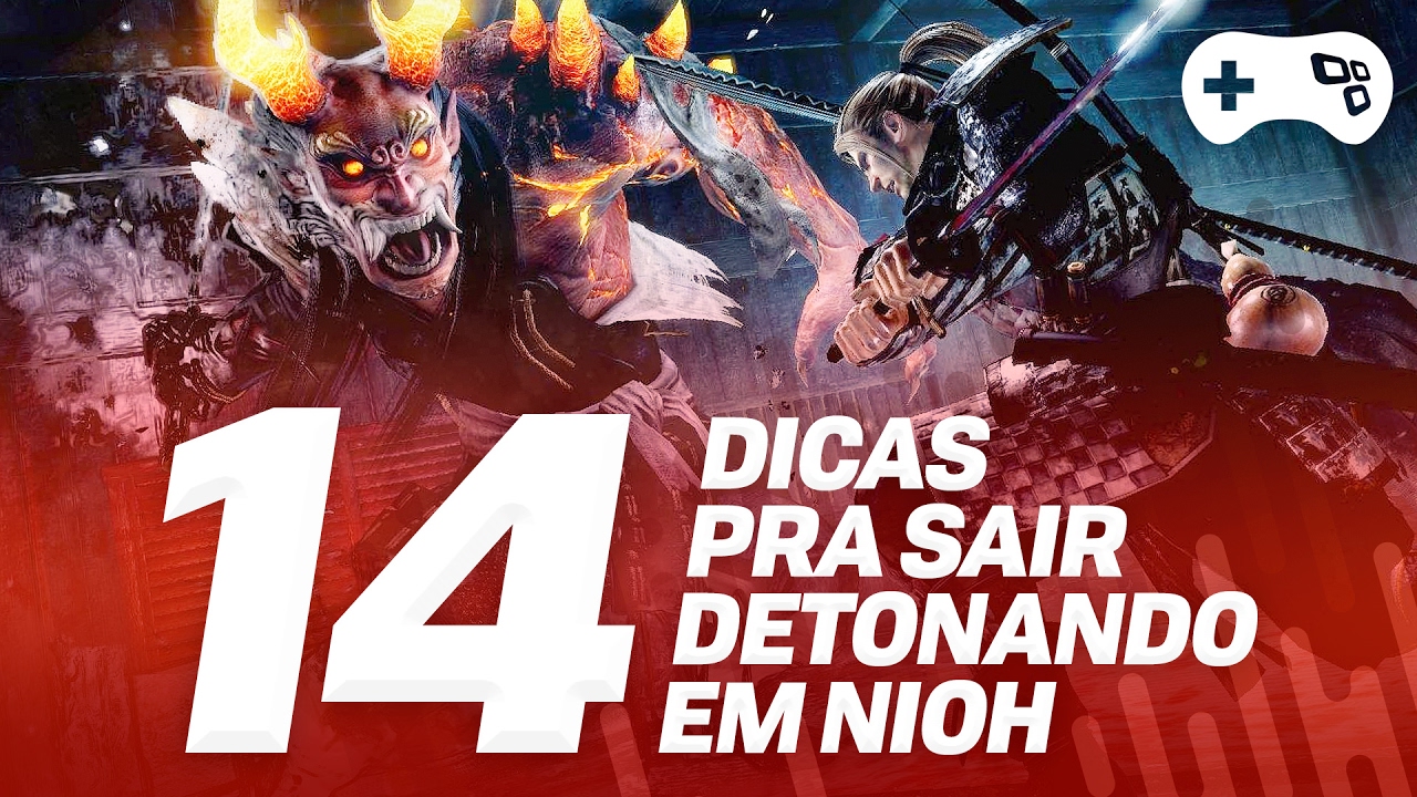 14 dicas pra sair detonando em Nioh - TecMundo Games