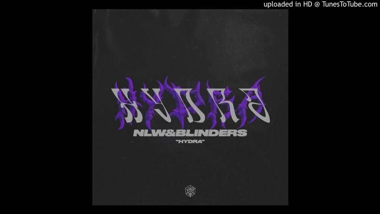 NLW & Blinders - Hydra (Extended Mix)