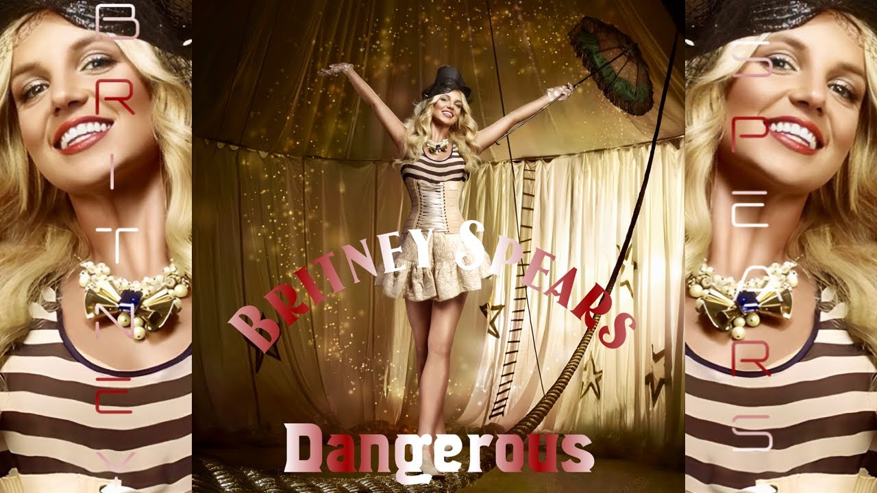 Britney Spears - Dangerous