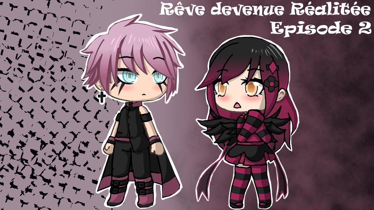 Rêve devenue Réalitée 2 - Gacha Life