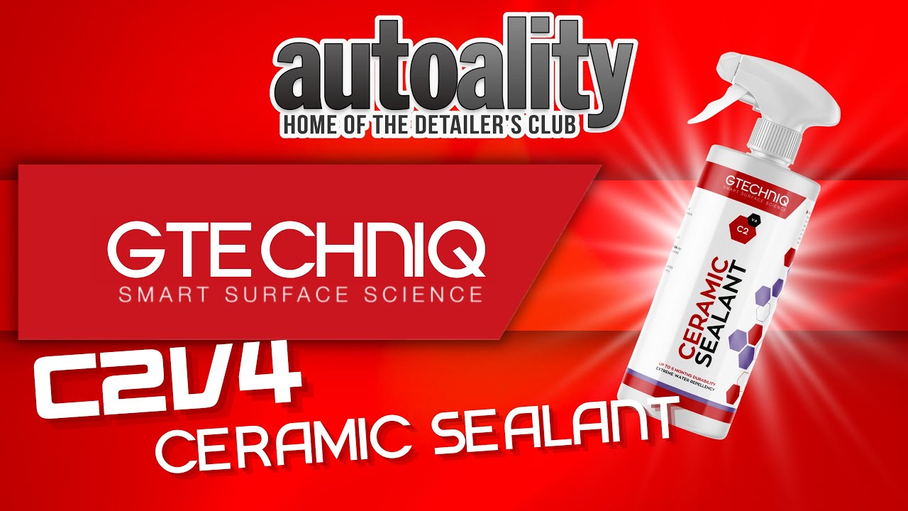 NEW! Slicker, easier to apply, and even BETTER water beading from Gtechniq - C2V4 Ceramic Sealant!