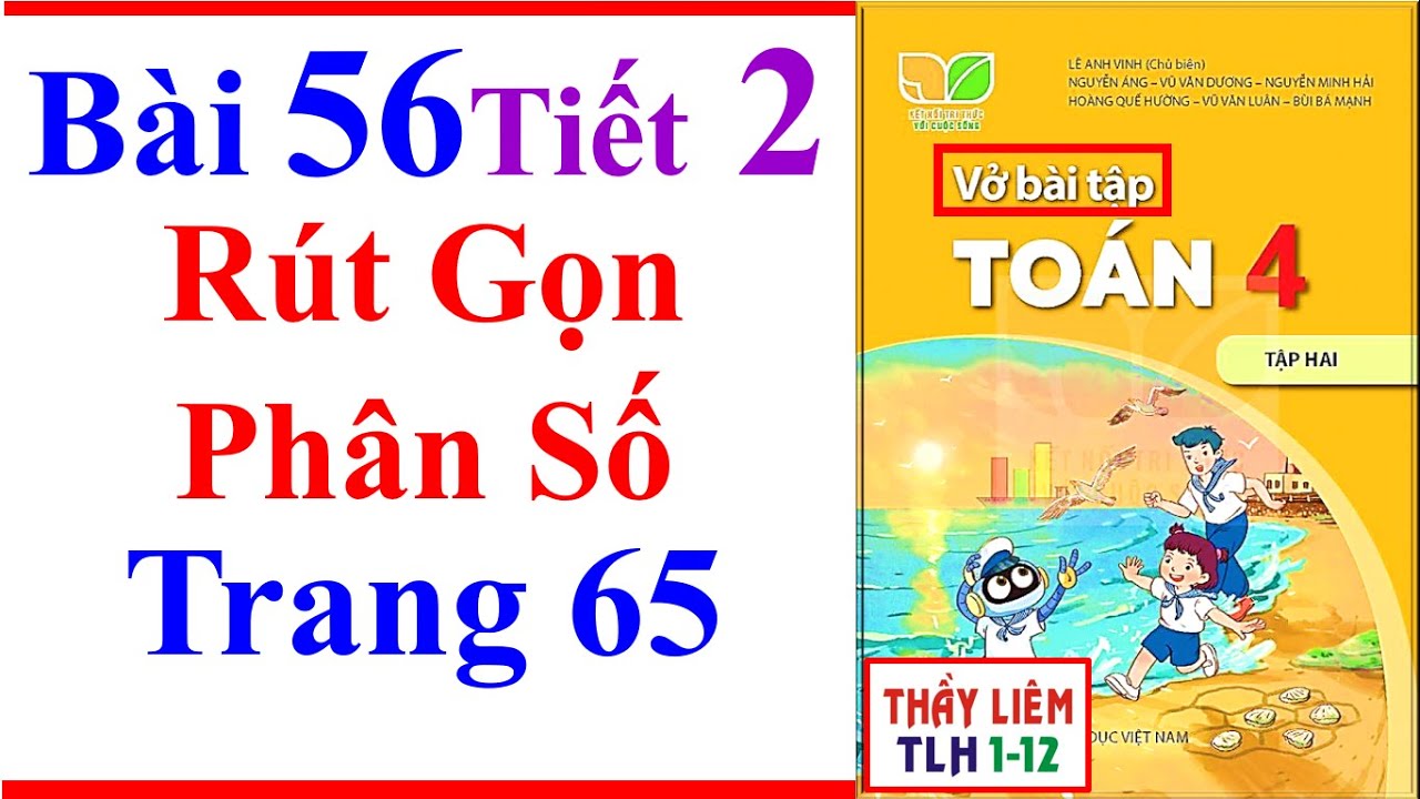 Vở Bài Tập Toán Lớp 4 Bài 56 | Rút Gọn Phân Số | Trang 65 | Kết Nối Tri Thức | Tiết 2